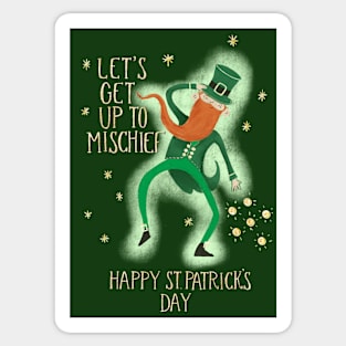 Let's Get Up to Mischief Happy St Patrick's Day Sticker